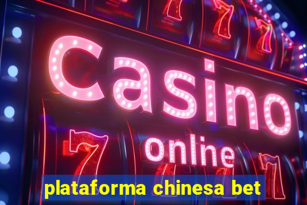 plataforma chinesa bet